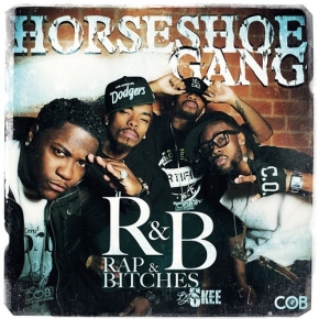 Horseshoe Gang – R&B (Rap & Bitches) [Mixtape Download]