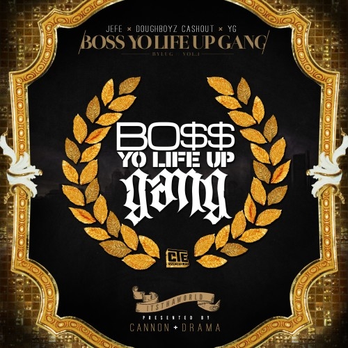 Jefe_Doughboyz_Cashout_YG_Boss_Yo_Life_Up_Gang-front-large